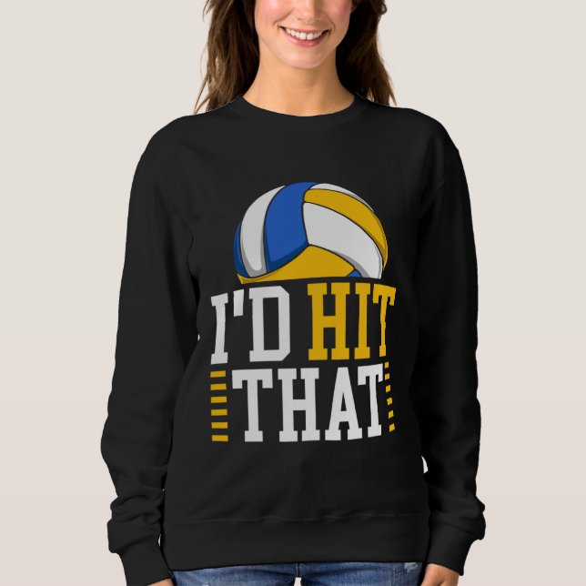 Sudadera I d Hit That  Volleyball (Anverso)