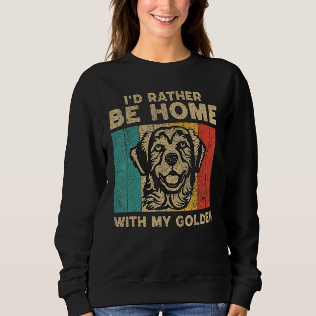 Sudadera I d Rather Be Home With My Golden Retro Golden Ret (Anverso)