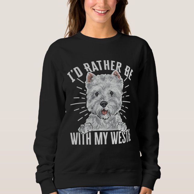 Sudadera I d Rather Be With My Westie West Highland White T (Anverso)