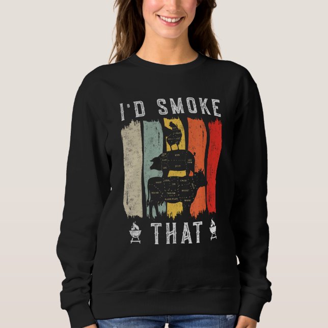 Sudadera I d smoke that Beef Pork Chicken Butcher Cut  Gril (Anverso)