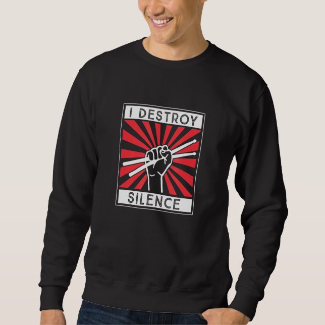 Sudadera I Destroy Silence Drum Set Drum Player  Drummer (Anverso)