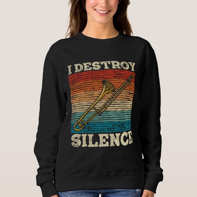 Sudadera I Destroy Silence  Retro Vintage Trombone Tromboni (Anverso)
