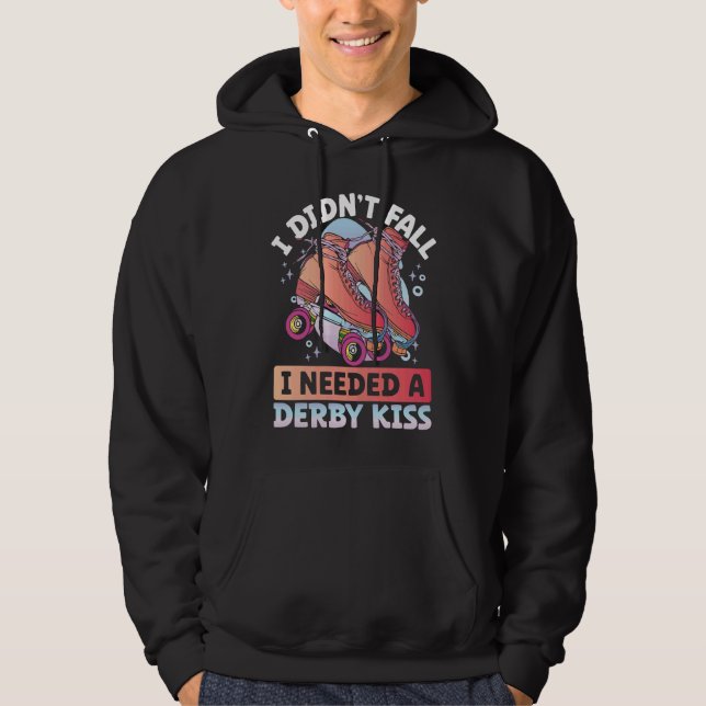 Sudadera I Didn´t Fall I Needed A Derby Kiss Backprint Roll (Anverso)