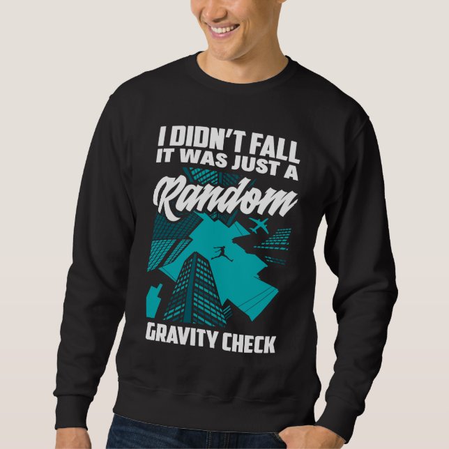 Sudadera I Didn't Fall Just Gravity Check  Free Running Par (Anverso)