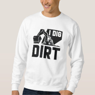 Sudadera I Dig Dirt