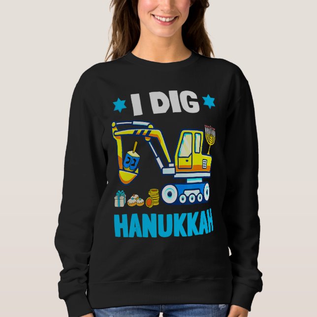 Sudadera I Dig Hanukkah Excavator Construction Toddler Hanu (Anverso)