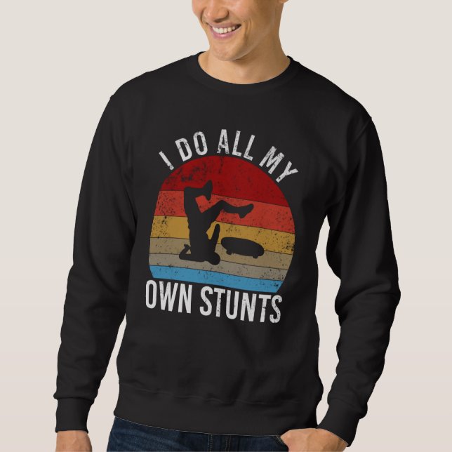 Sudadera I do all my own stunts   skateboarding fall (Anverso)