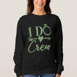 Sudadera I Do Crew Despedida de Soltera, Grupo de Partido N