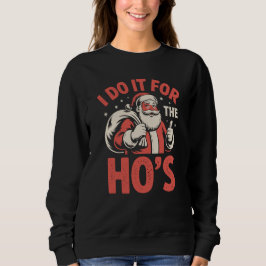 Sudadera I Do It For The Ho’s Funny Adult Santa Bag