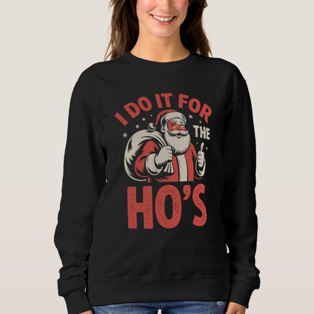Sudadera I Do It For The Ho’s Funny Adult Santa Bag (Anverso)