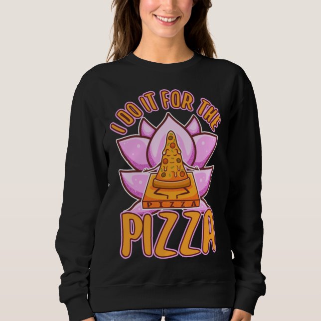 Sudadera I do it for the Pizza 1 (Anverso)