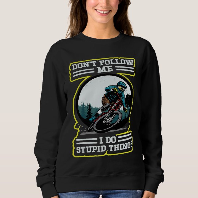 Sudadera I do stupid things Downhill Retro MTB Mountainbike (Anverso)