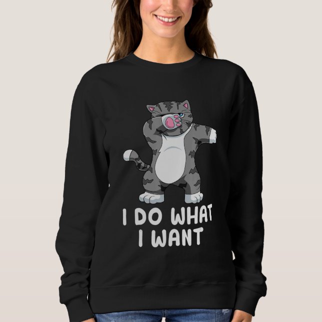 Sudadera I do what I want cat  cat (Anverso)