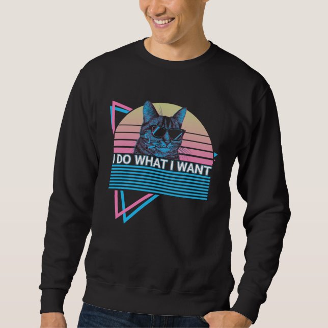 Sudadera I Do What I Want  Cat Retro (Anverso)