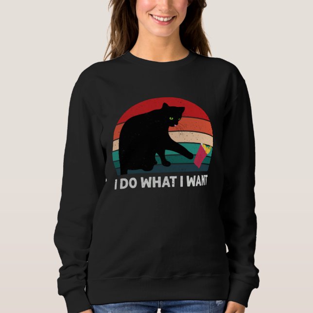 Sudadera I Do What I Want Cat  Retro Cat    Cat  10 (Anverso)