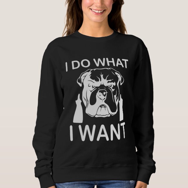 Sudadera I Do What I Want Cool Dog Attitude Middle Finger (Anverso)