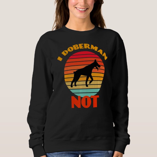 Sudadera I Doberman Not Dog Retro (Anverso)
