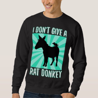 Sudadera I Don Give A rat donkey 1