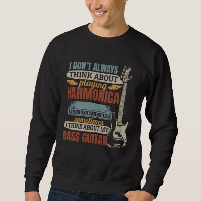 Sudadera I Don t Always Think About Playing Harmonica Playe (Anverso)