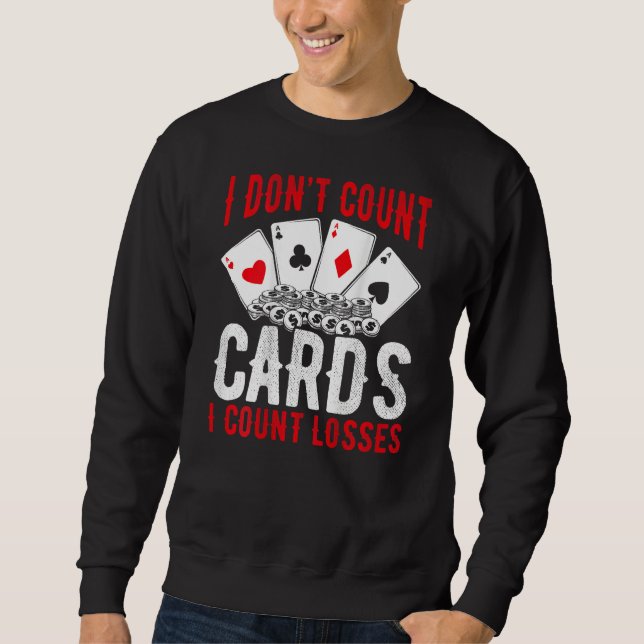 Sudadera I Don t Count Cards I Count Losses Backprint Casin (Anverso)