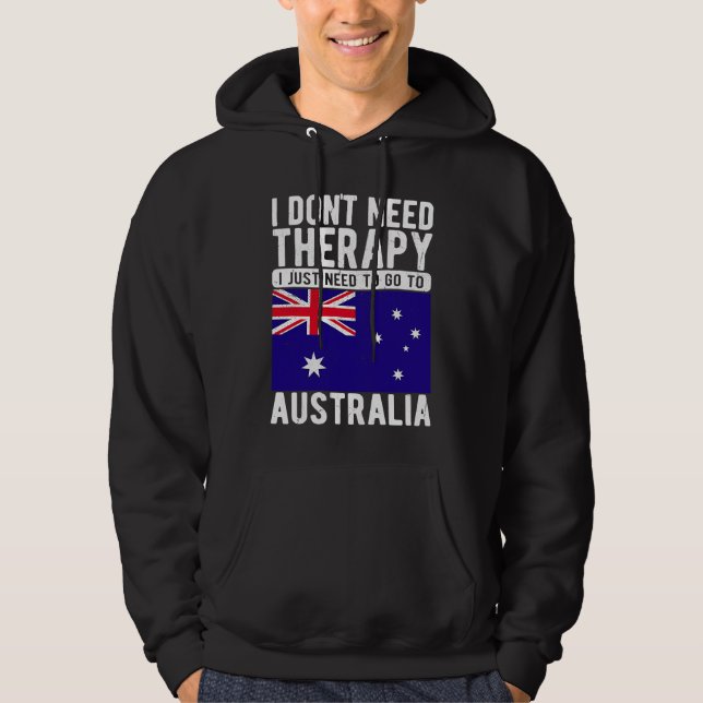 Sudadera I don´t need Therapy I just need to go to Australi (Anverso)