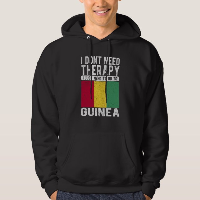 Sudadera I don´t need Therapy I just need to go to Guinea (Anverso)