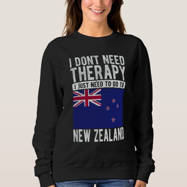 Sudadera I don´t need Therapy I just need to go to New Zeal (Anverso)