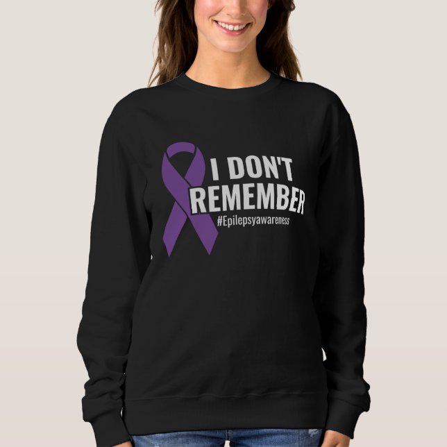 Sudadera I Don t Remember Purple Ribbon Epilepsy Awareness (Anverso)