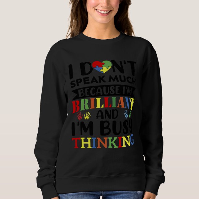 Sudadera I Don t Speak Much Brilliant Proud Autism Autistic (Anverso)