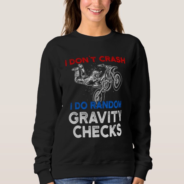 Sudadera I Don't Crash I Do Random Gravity Checks Motorcycl (Anverso)