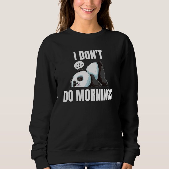 Sudadera I Don't Do Mornings Saying Lazy Sleeping Panda  1 (Anverso)