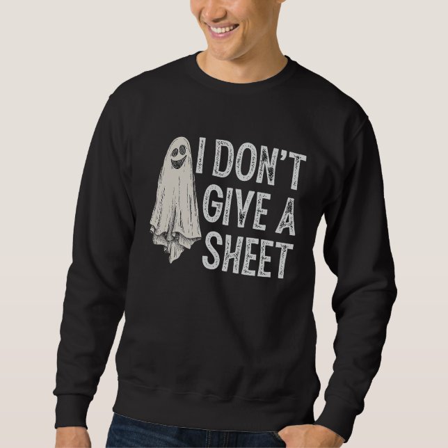 Sudadera I Don't Give A Sheet Ghost Boo  Halloween (Anverso)