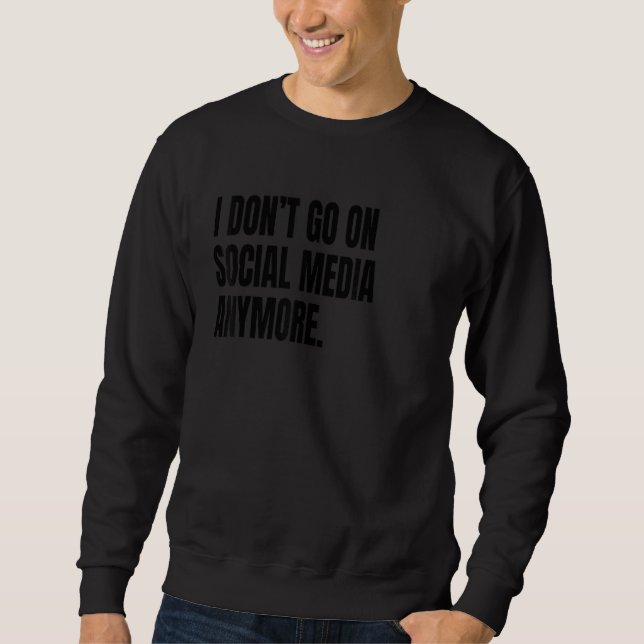 Sudadera I DONT GO ON SOCIAL MEDIA Funny White Lie Joke Par (Anverso)