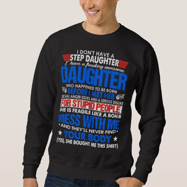 Sudadera I Dont Have A Step Daughter But I Have Awesome Dau (Anverso)