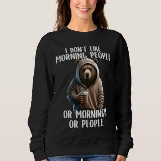 Sudadera I Don't Like Morning People Coffee & Sarcastic Bea