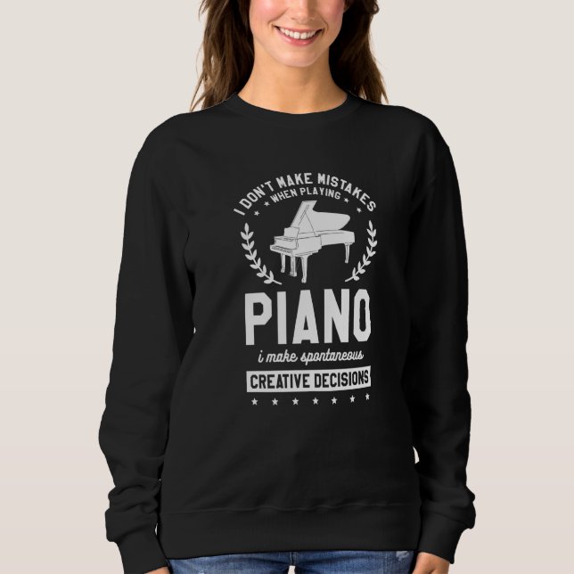Sudadera I Don't Make Mistakes When Playing Piano Keyboard  (Anverso)