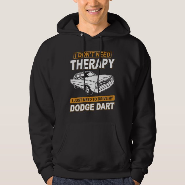 Sudadera I DON'T NEED THERAPY Dodge Dart 73 (Anverso)