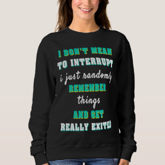 Sudadera I don't want to interrupt