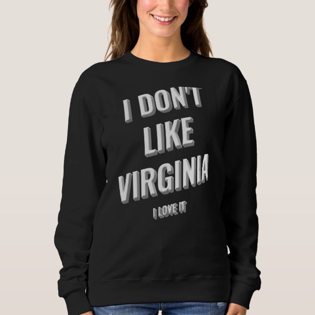 Sudadera I Donu2019t Como Virginia I Love It Design (Anverso)
