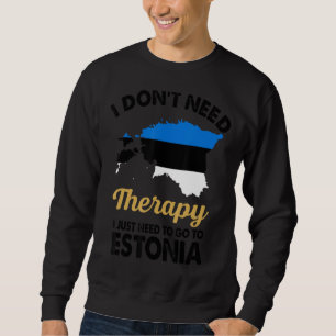 Sudadera I Donu2019t Necesita Terapia Sólo Necesito Ir A Es