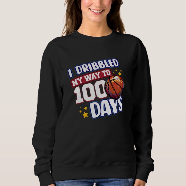 Sudadera I Dribbled My Way to 100 Days Basketball Student S (Anverso)