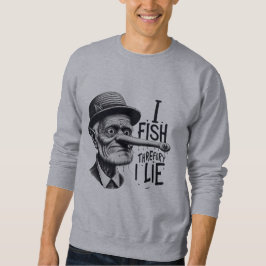 Sudadera I Fish Therefore I Lie Sweatshirt