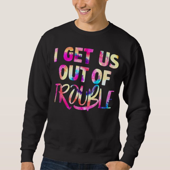 Sudadera i get us into out of trouble set matching couples  (Anverso)