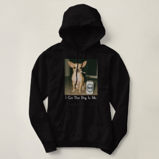 Sudadera I Got That Dog in Me Funny Chihuahua Smoking Beer