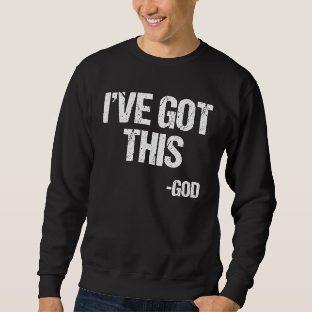 Sudadera I Got This God Religious Jesus Christian Faith Pas (Anverso)