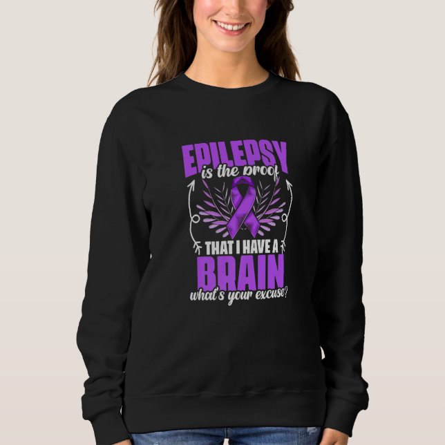 Sudadera I Have Brain  Support Epilepsy Survivor Epilepsy A (Anverso)
