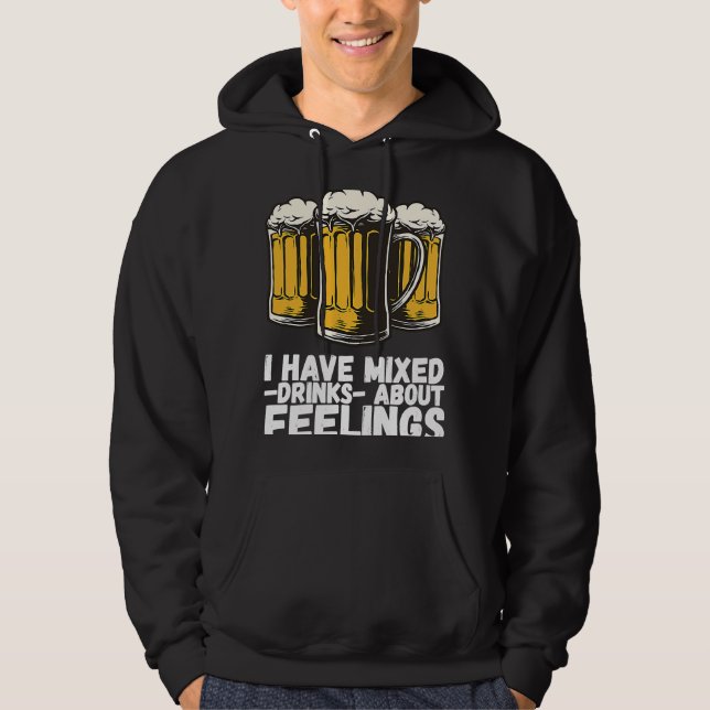 Sudadera I Have Mixed Drinks About Feelings  1 (Anverso)