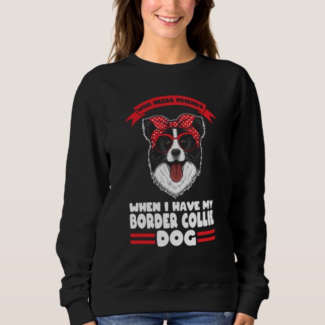 Sudadera I have my Border Collie dog Border Collie (Anverso)