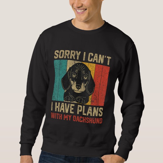 Sudadera I Have Plans With My Dachshund  Dachshund (Anverso)