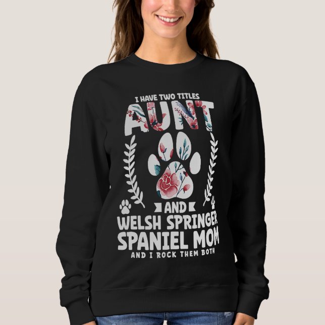 Sudadera I have two titles aunt and welsh springer spaniel  (Anverso)